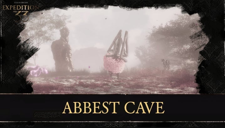 Clair Obscur: Expedition 33 Abbest Cave Guide and Location